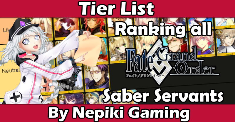 Fate Grand Order Tierlist Ranking All Saber Servants Nepiki Gaming